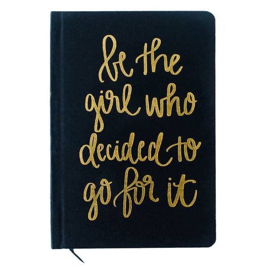 Be the Girl to Go For It Inspirational Journal