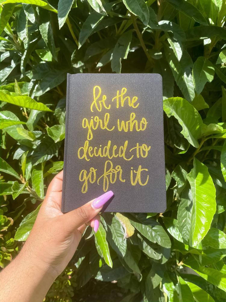 Be the Girl to Go For It Inspirational Journal