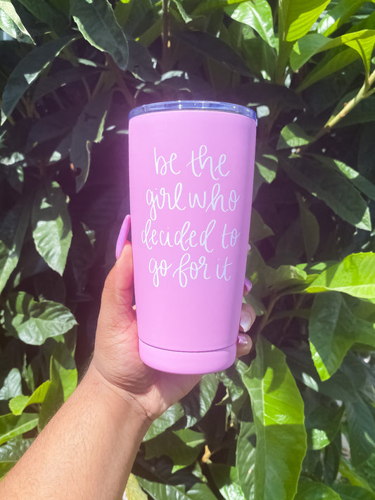 Be the Girl to Go For It Inspirational Stainless Steel Travel Mug